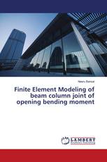 Finite Element Modeling of beam column joint of opening bending moment