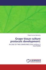 Grape tissue culture protocols development: