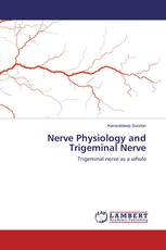 Nerve Physiology and Trigeminal Nerve