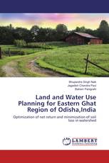 Land and Water Use Planning for Eastern Ghat Region of Odisha,India