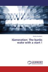 iGeneration: The banks wake with a start !