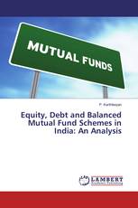 Equity, Debt and Balanced Mutual Fund Schemes in India: An Analysis