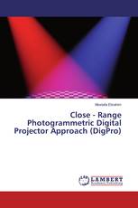 Close - Range Photogrammetric Digital Projector Approach (DigPro)