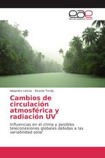 Cambios de circulación atmosférica y radiación UV