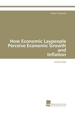 How Economic Laypeople Perceive Economic Growth and Inflation