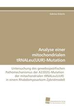 Analyse einer mitochondrialen tRNALeu(UUR)-Mutation