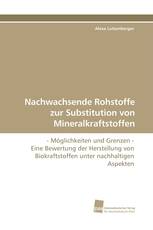Nachwachsende Rohstoffe zur Substitution von Mineralkraftstoffen