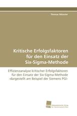 Kritische Erfolgsfaktoren für den Einsatz der Six-Sigma-Methode