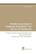 Prefabricated Input in Language Acquisition: The Syntax of Storybooks