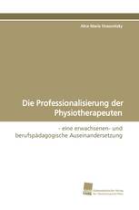 Die Professionalisierung der Physiotherapeuten