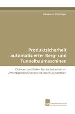 Produktsicherheit automatisierter Berg- und Tunnelbaumaschinen