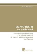 DIE ARCHITEKTIN Lucy Hillebrand