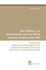 Der Einfluss von Hirntumoren auf die BOLD-basierte funktionelle MRT