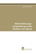 Wahrnehmungs- verarbeitung unter Einfluss von Musik