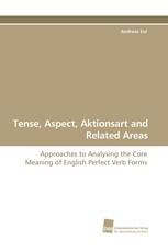 Tense, Aspect, Aktionsart and Related Areas