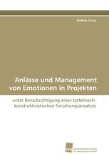 Anlässe und Management von Emotionen in Projekten