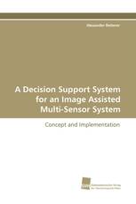 A Decision Support System for an Image Assisted Multi-Sensor System