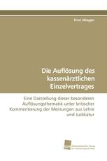 Die Auflösung des kassenärztlichen Einzelvertrages