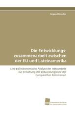 Die Entwicklungszusammenarbeit zwischen der EU und Lateinamerika