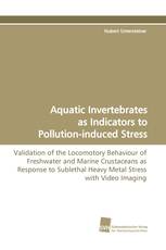 Aquatic Invertebrates as Indicators to Pollution-induced Stress