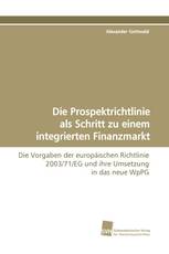 Die Prospektrichtlinie als Schritt zu einem integrierten Finanzmarkt