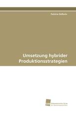 Umsetzung hybrider Produktionsstrategien