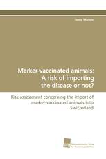 Marker-vaccinated animals: A risk of importing the disease or not?