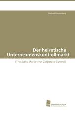 Der helvetische Unternehmenskontrollmarkt