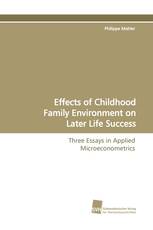 Effects of Childhood Family Environment on Later Life Success