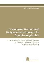 Leistungsmotivation und Fähigkeitsselbstkonzept im Orientierungslaufen