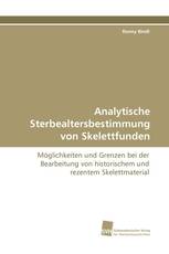 Analytische Sterbealtersbestimmung von Skelettfunden