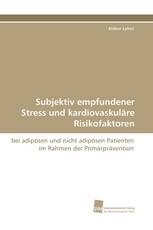 Subjektiv empfundener Stress und kardiovaskuläre Risikofaktoren