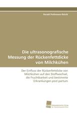 Die ultrasonografische Messung der Rückenfettdicke von Milchkühen