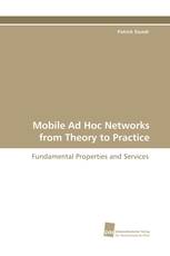 Mobile Ad Hoc Networks from Theory to Practice