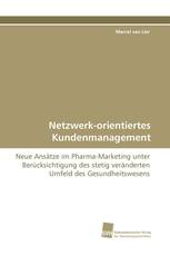 Netzwerk-orientiertes Kundenmanagement