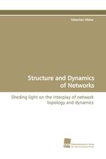 Structure and Dynamics of Networks