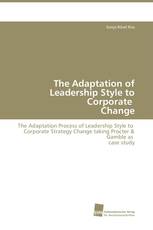 The Adaptation of Leadership Style to Corporate Change