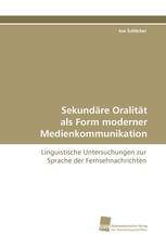 Sekundäre Oralität als Form moderner Medienkommunikation