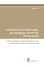 Landschaftsveränderungen am Königssee durch den Klimawandel