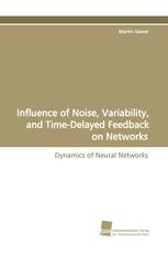 Influence of Noise, Variability, and Time-Delayed Feedback on Networks