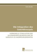 Die Integration des Gelenkknorpels