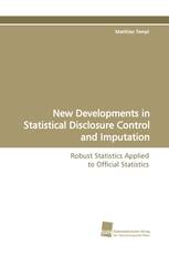 New Developments in Statistical Disclosure Control and Imputation