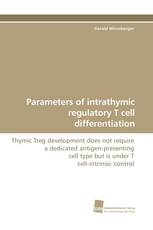 Parameters of intrathymic regulatory T cell differentiation