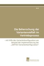 Die Beherrschung der Variantenvielfalt im Vertriebsprozess