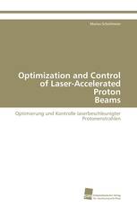 Optimization and Control of Laser-Accelerated Proton Beams