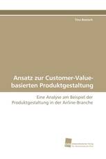 Ansatz zur Customer-Value-basierten Produktgestaltung