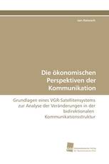 Die ökonomischen Perspektiven der Kommunikation