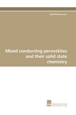 Mixed conducting perovskites and their solid state chemistry