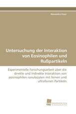 Untersuchung der Interaktion von Eosinophilen und Rußpartikeln