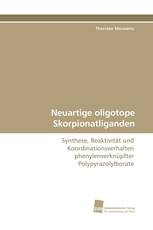 Neuartige oligotope Skorpionatliganden